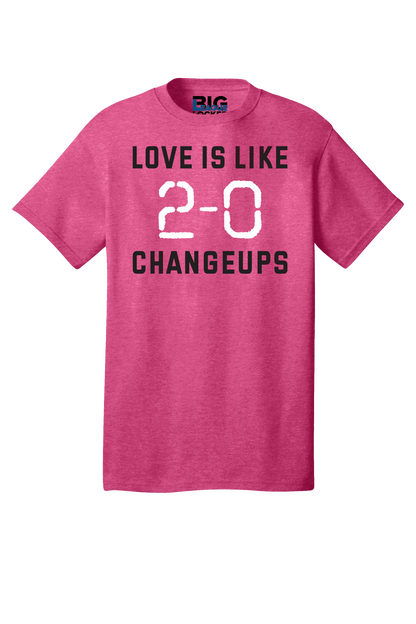 Love is Like 2-0 Changeups